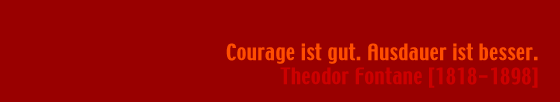 Courage ist gut. Ausdauer ist besser.